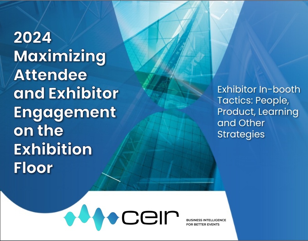 CEIR white paper maximizing attendee and exhibitor engagement on exhibition floor
